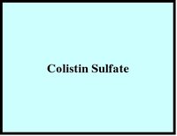 Colistin Sulfate
