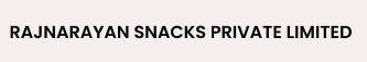 RAJNARAYAN SNACKS PRIVATE LIMITED