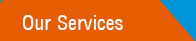 Our Services Our Services