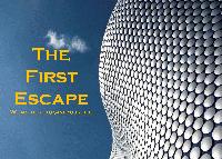The First Escape