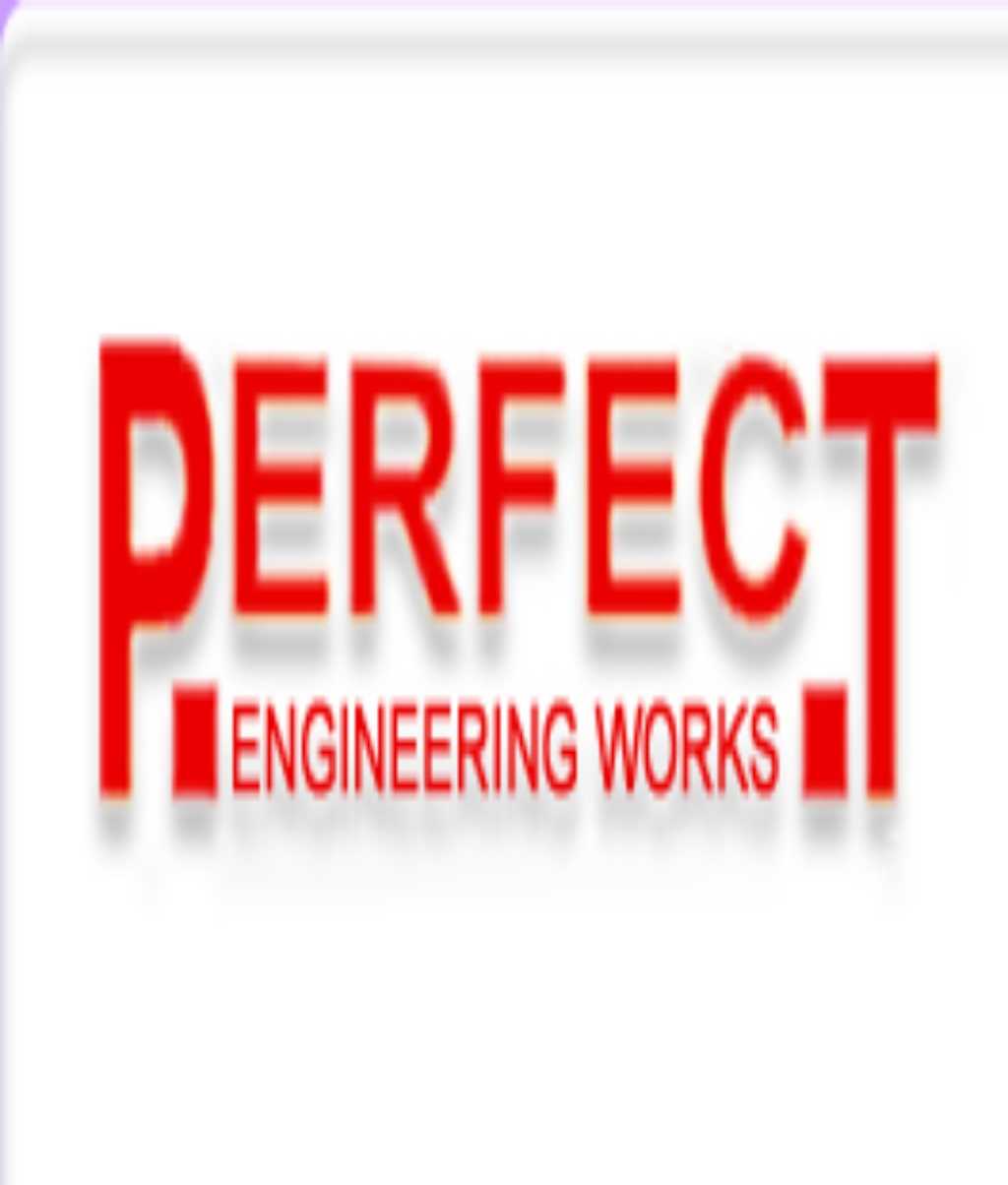PERFECT ENGINEERING WORKS