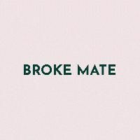 Broke Mate