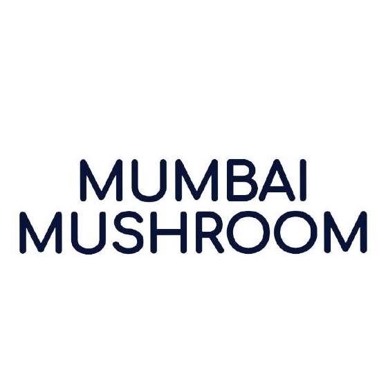 Mumbai Mushroom