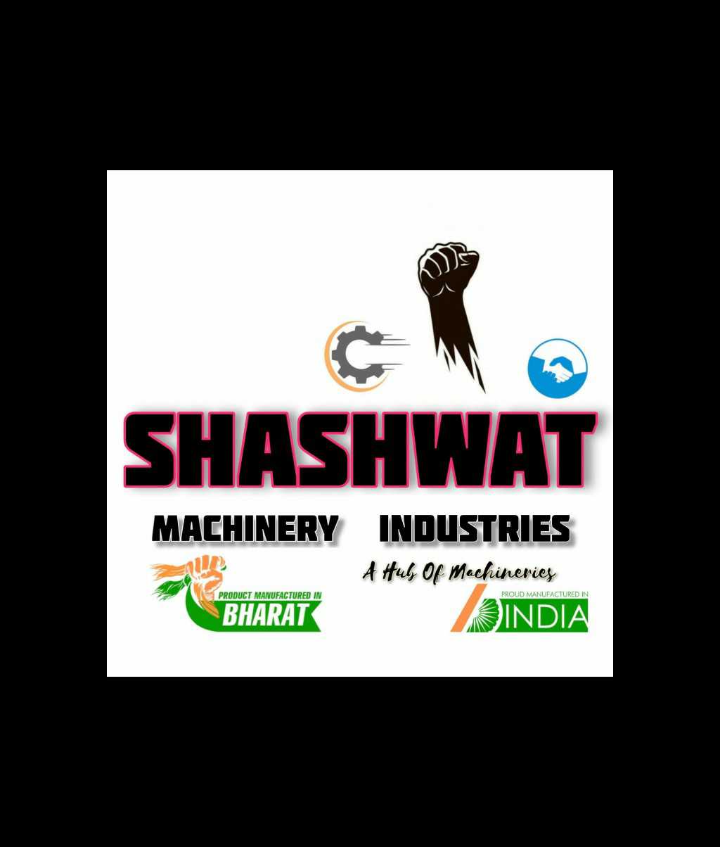 SHASHWAT MACHINERY INDUSTRIES