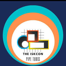 THE ISKCON PIPE TUBES