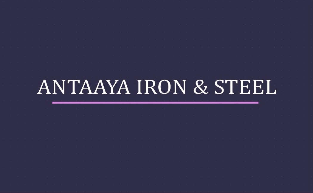 Antaaya Iron & Steel