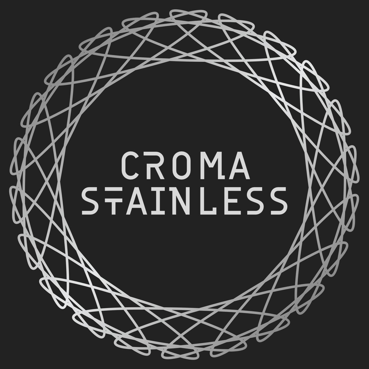 Croma Stainless