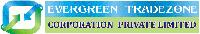 EVERGREEN TRADEZONE CORPORATION PVT. LTD.