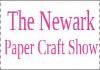 The Newark Paper Craft Show 2022
