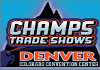  CHAMPS Trade Shows - Denver 2022