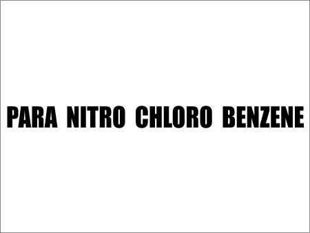 Para Nitro Chloro Benzene