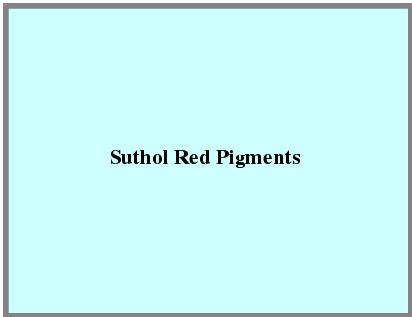 Suthol Red Pigments