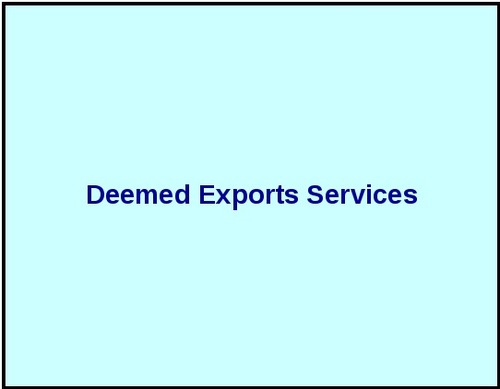 Deemed Exports Services By SAVI IMPEX
