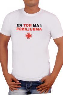 Round Neck Printed T-shirt (I Am Not An Ambulance)