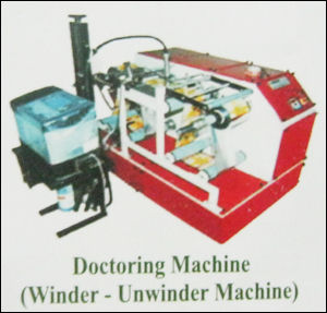 Doctoring Machine (Winder- Unwinder Machine)