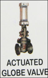 Actuated Globe Valve