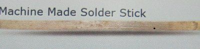 Machine Made Solder Stick