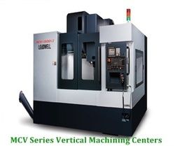 MCV Series Vertical Machining Centers