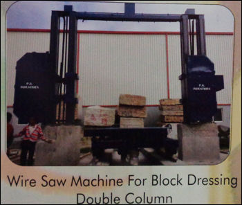 Wire Saw Machine for Block Dressing (Double Column)