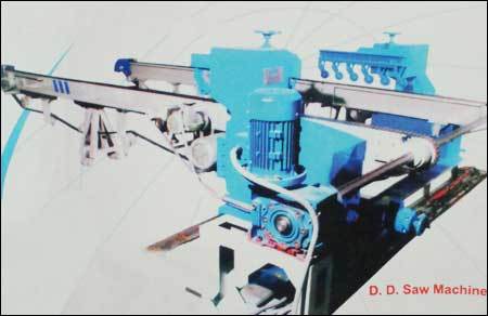 D.D. Saw Machine