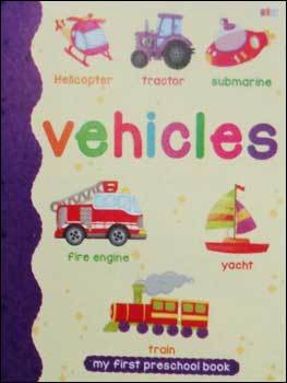 Pre School Illustrated Vehicles (Kids Book)