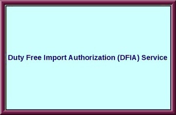 Duty Free Import Authorization (Dfia) Scheme