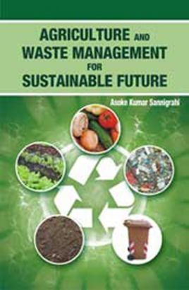 Agriculture And Waste Management For Sustainable Future Book