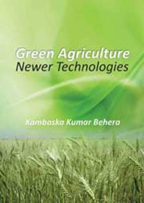 Green Agriculture: Newer Technologies (Kumbaska Kumar Behera) Book
