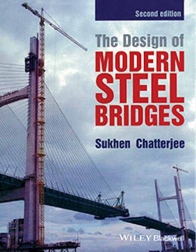 The Design of Modern Steel Bridges book