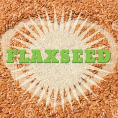 Flaxseed