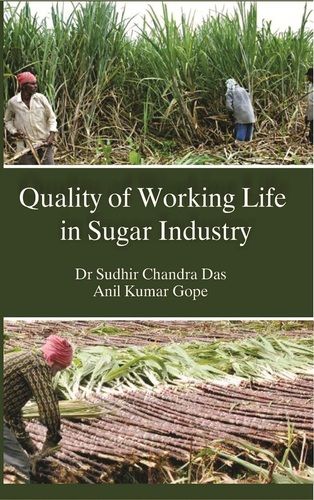 Quality Of Working Life In Sugar Industry (Pod) 1st Edition Book