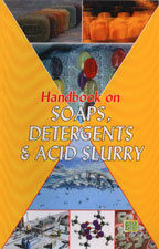 Handbook On Soaps, Detergents And Acid Slurry (3rd Revised Edition) Book