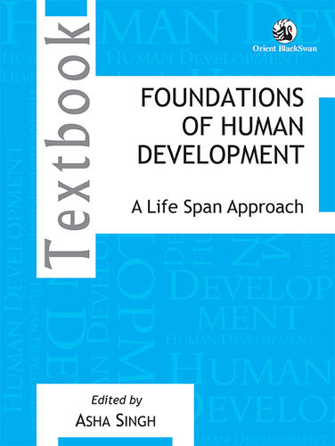 Foundations of Human Development A Life Span Approach Book