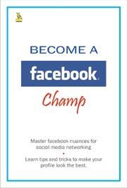 Book on Become A Facebook Champ