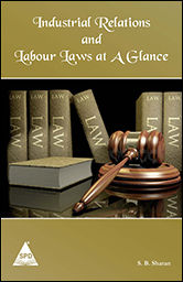 Industrial Relations And Labour Laws At A Glance Book