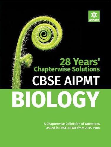 28 Years Chapterwise Solutions Of Cbse Aipmt And Neet Book