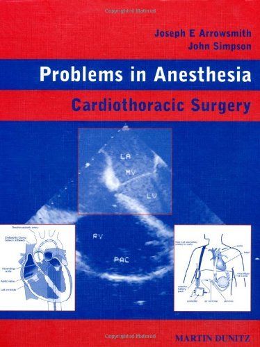 Cardiothoracic Surgery: Problems In Anesthesia Book