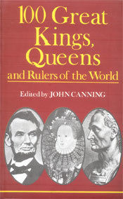 100 Great Kings, Queens And Rulers Of The World Book