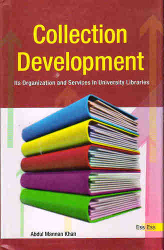संग्रह विकास: विश्वविद्यालय पुस्तकालयों में इसका संगठन और सेवाएँ
