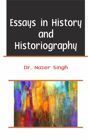 Essays In History And Historiography Book