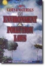 Cases and Materials on Environment and Pollution Laws