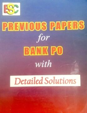 Previous Papers For Bank Po With Detailed Solutions Book