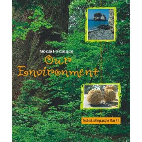 हमारा पर्यावरण - भूगोल पाठ्यपुस्तक - कक्षा VII