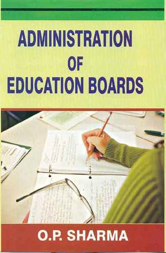 Administration Of Education Boards Book