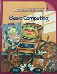A Scholastic Book Basic Computing Skills - C Book