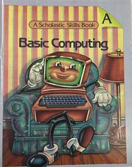 A Scholastic Book Skills: Basic Computing Book