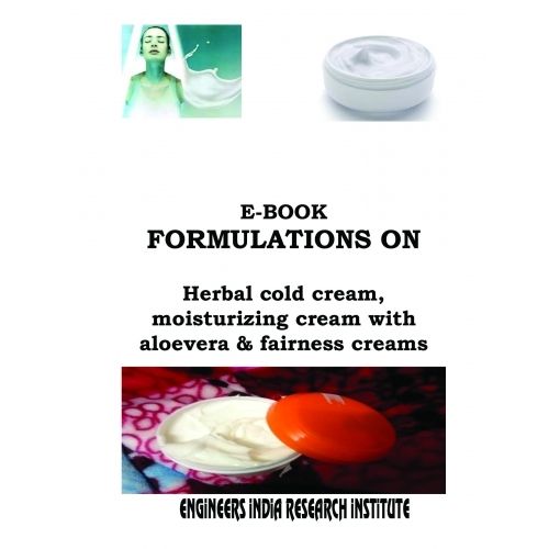 E Book Formulations On Herbal Cold Cream Moisturizing Cream