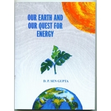 Our Earth and Our Quest for Energy