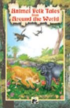 Animal Folk Tales From Around The World Book