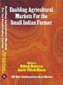 Enabling Agricultural Markets for the Small Indian Farmer Book